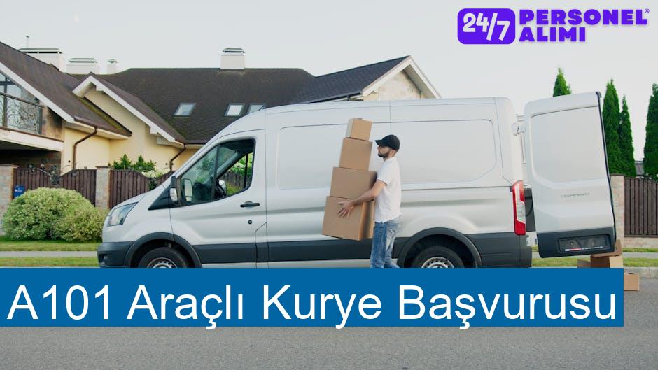 A101 Araçlı Kurye Başvurusu
