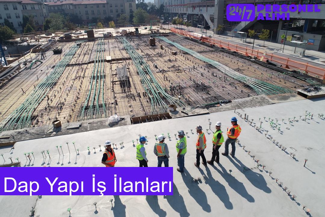 Dap Yapı İş İlanları