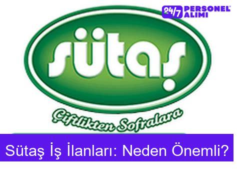 Sütaş İş İlanları: Neden Önemli?