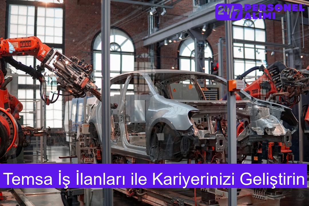 Temsa İş İlanları ile Kariyerinizi Geliştirin