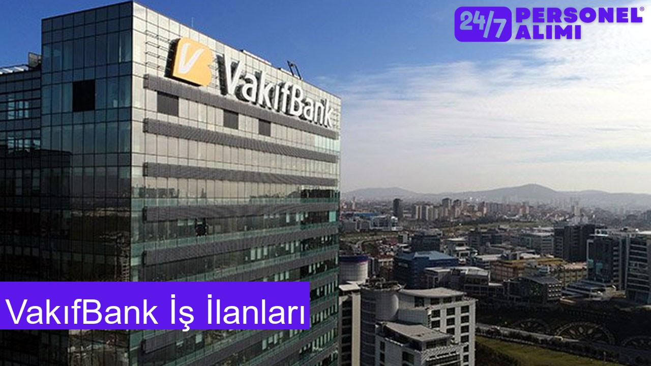 VakıfBank İş İlanları H