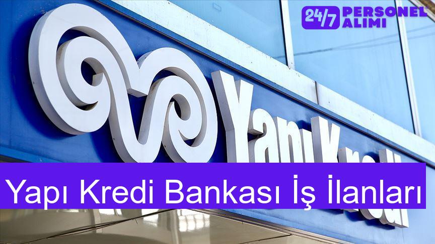 Yapı Kredi Bankası İş İlanları