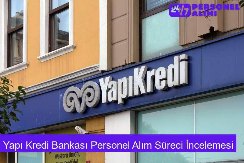 Yapı Kredi Bankası Personel Alım Süreci İncelemesi